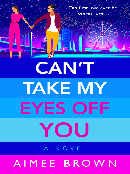Title details for Can't Take My Eyes Off You by Aimee Brown - Available
